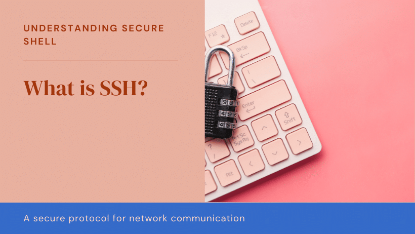 A graphic depicting what is SSH (Secure Shell)?